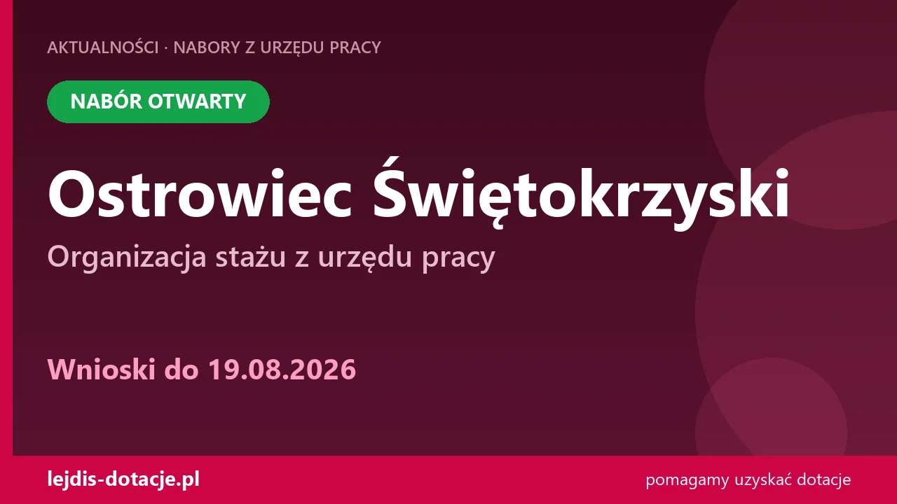 PUP Ostrowiec Świętokrzyski przyjmuje wnioski — organizacja stażu z urzędu pracy (19 sierpnia 2026)