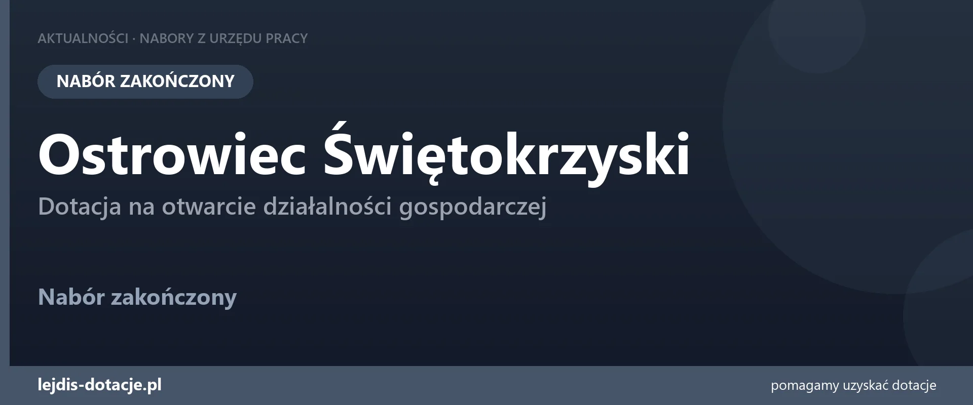 PUP Ostrowiec Świętokrzyski zakończył nabór — dotacja na otwarcie działalności gospodarcze (19 sierpnia 2026)