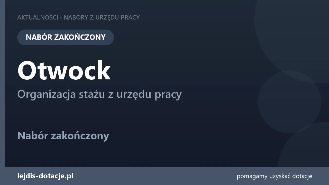 PUP Otwock zakończył nabór — organizacja stażu z urzędu pracy (31 sierpnia 2026)