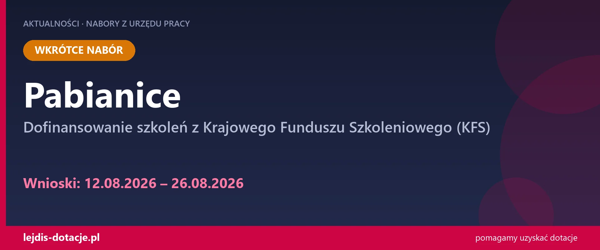 PUP Pabianice ogłasza nabór — dofinansowanie szkoleń z Krajowego Funduszu Szkoleniowego (K (12 sierpnia 2026)