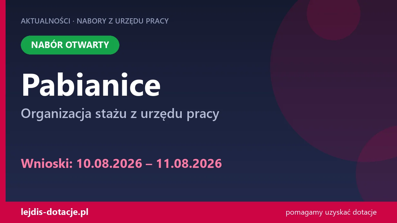 PUP Pabianice przyjmuje wnioski — organizacja stażu z urzędu pracy (10 sierpnia 2026)