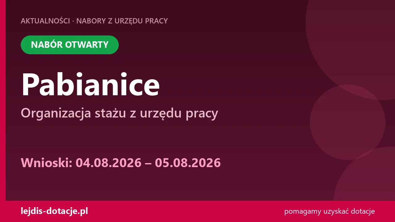 PUP Pabianice przyjmuje wnioski — organizacja stażu z urzędu pracy (4 sierpnia 2026)