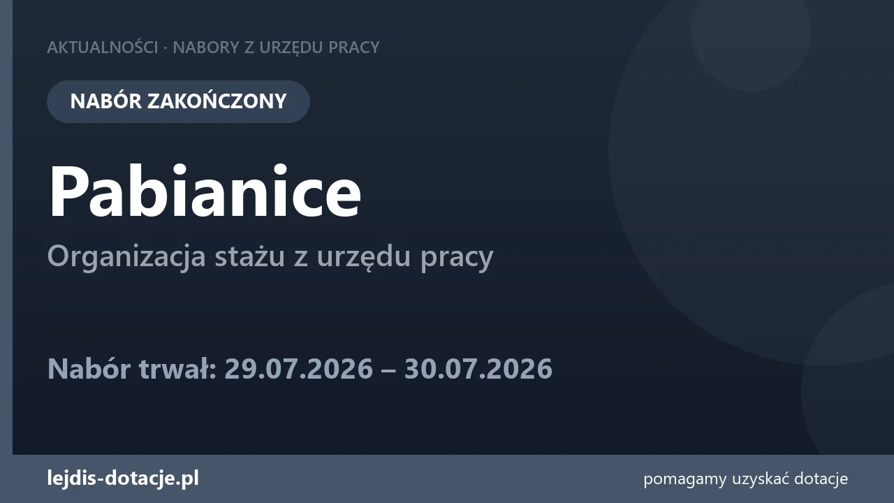 PUP Pabianice zakończył nabór — organizacja stażu z urzędu pracy (30 lipca 2026)