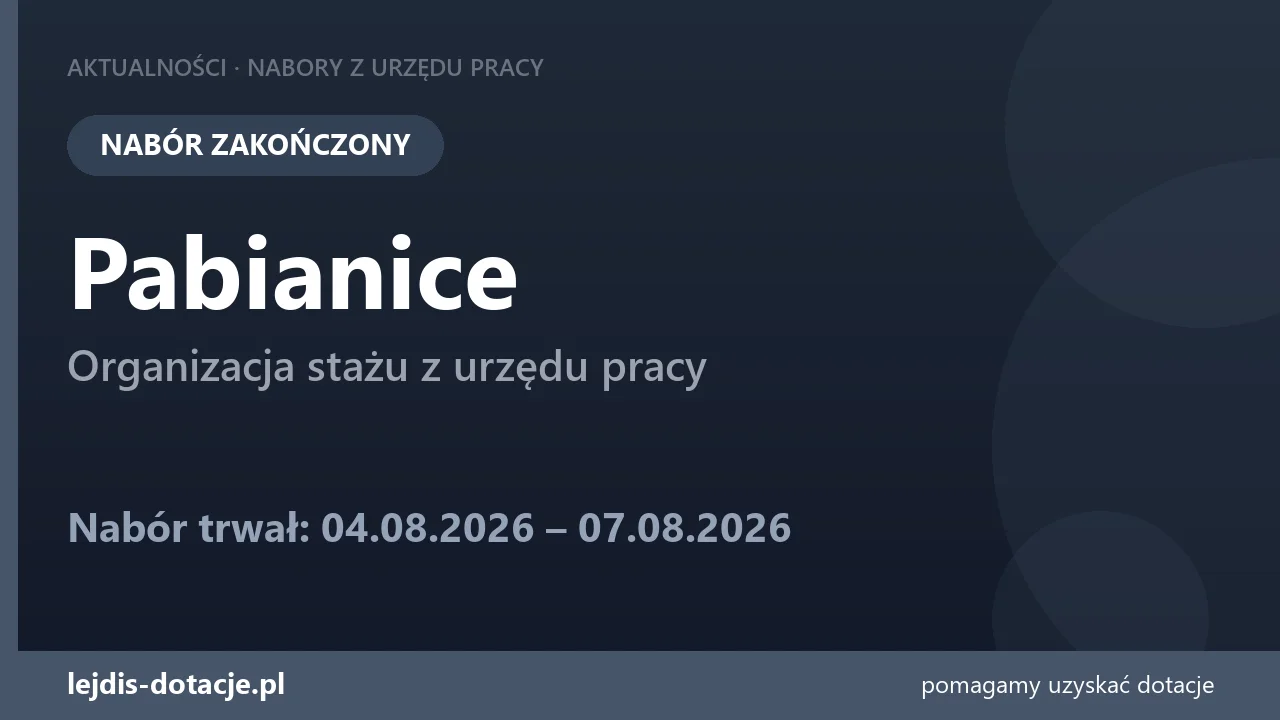 PUP Pabianice zakończył nabór — organizacja stażu z urzędu pracy (7 sierpnia 2026)