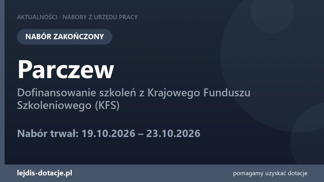 PUP Parczew: nabór KFS został zakończony (23 października 2026)