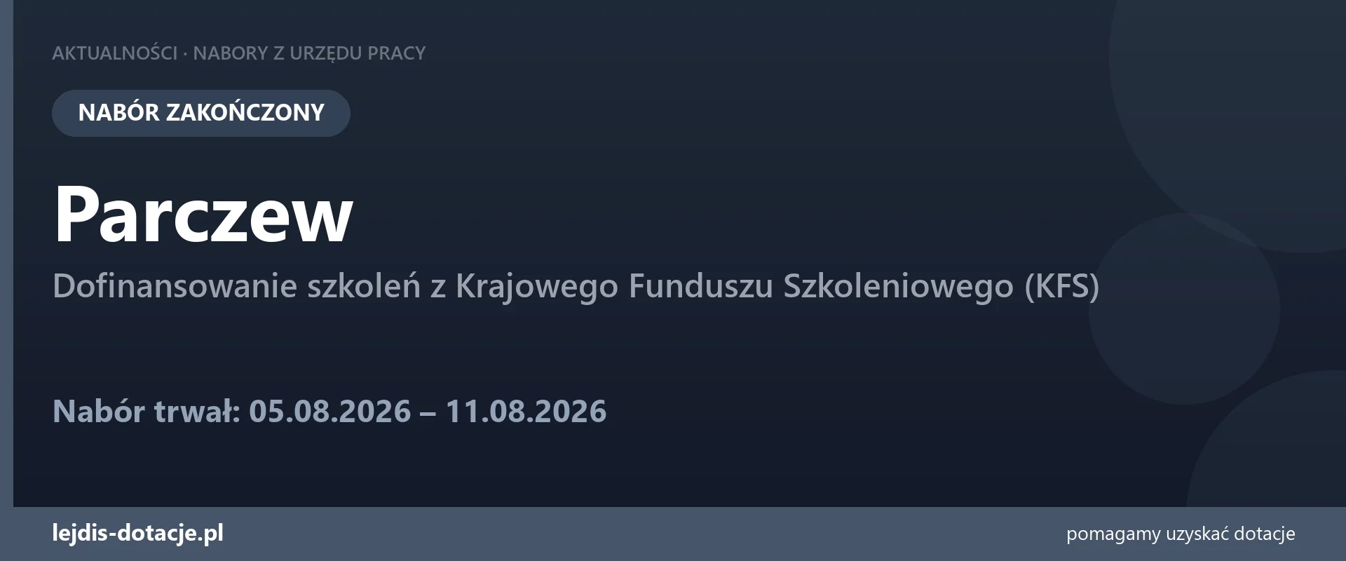 PUP Parczew zakończył nabór — dofinansowanie szkoleń z Krajowego Funduszu Szkoleniowego (K (11 sierpnia 2026)