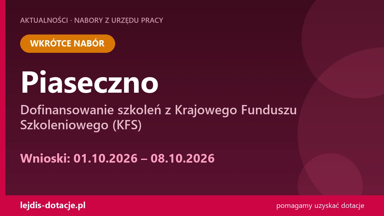 PUP Piaseczno ogłasza nabór — dofinansowanie szkoleń z Krajowego Funduszu Szkoleniowego (K (1 października 2026)