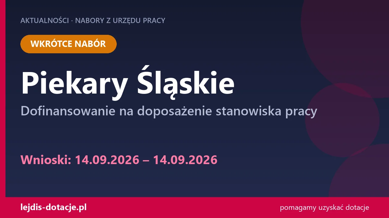 PUP Piekary Śląskie ogłasza nabór — dofinansowanie na doposażenie stanowiska pracy (14 września 2026)