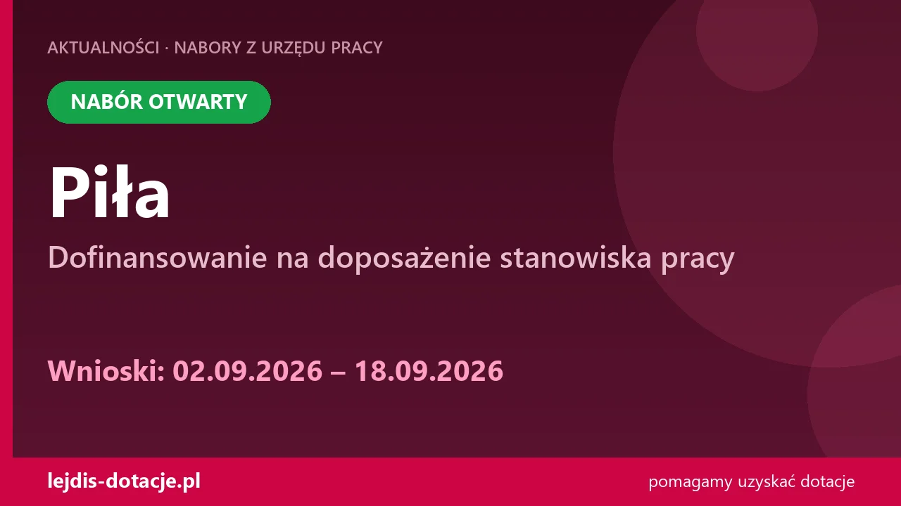 PUP Piła przyjmuje wnioski — dofinansowanie na doposażenie stanowiska pracy (2 września 2026)