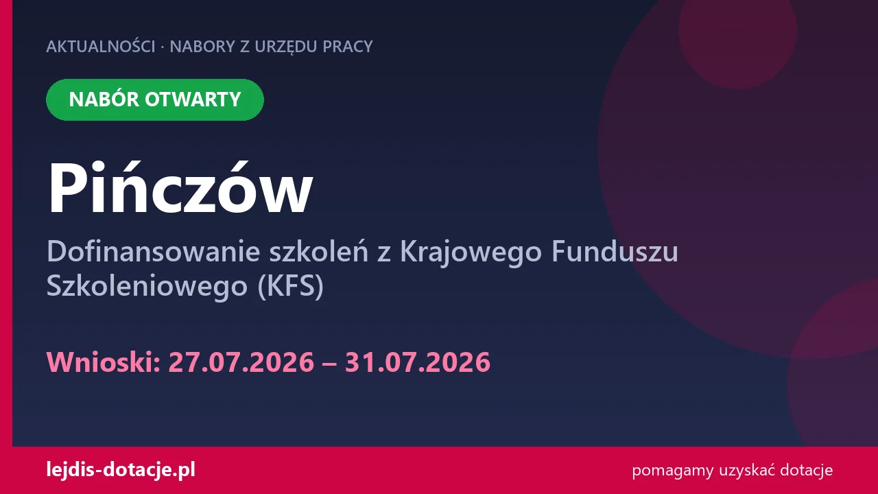 PUP Pińczów przyjmuje wnioski — dofinansowanie szkoleń z Krajowego Funduszu Szkoleniowego  (27 lipca 2026)
