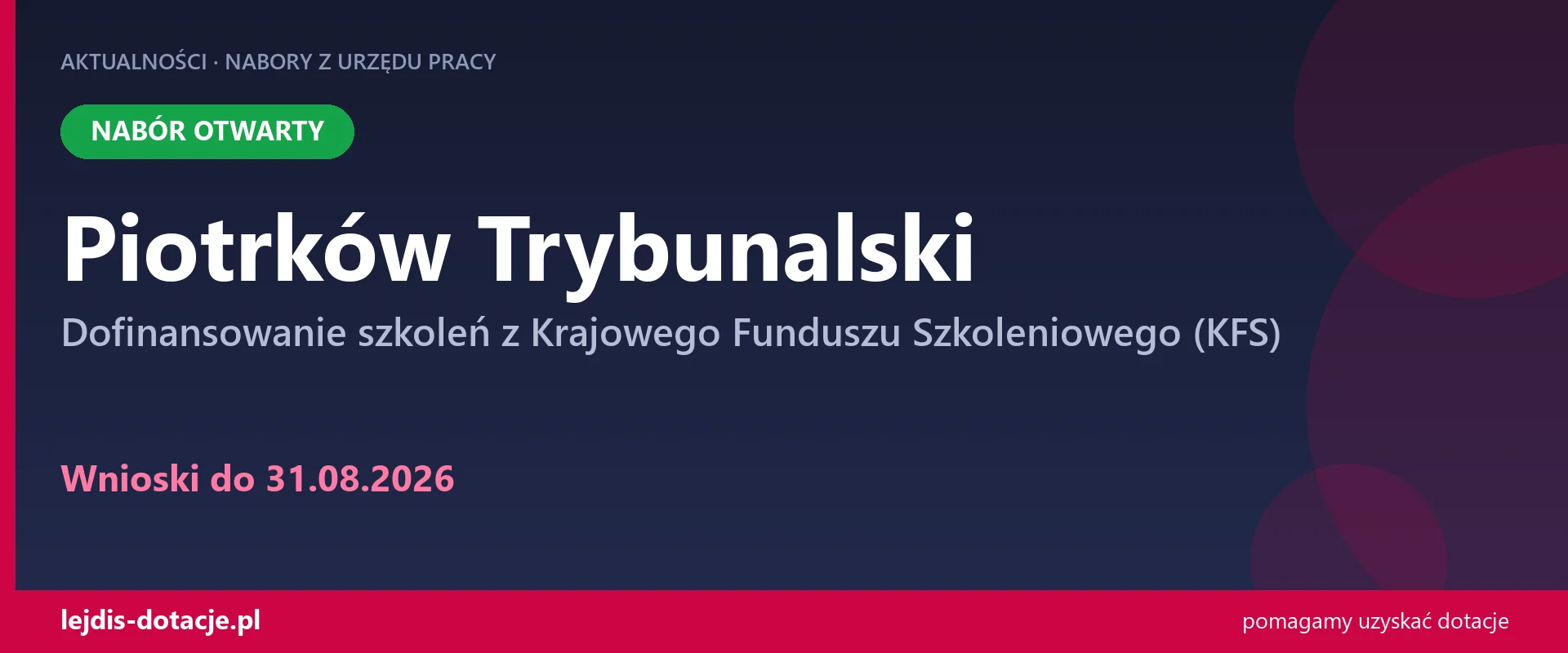 PUP Piotrków Trybunalski przyjmuje wnioski — dofinansowanie szkoleń z Krajowego Funduszu S (31 sierpnia 2026)