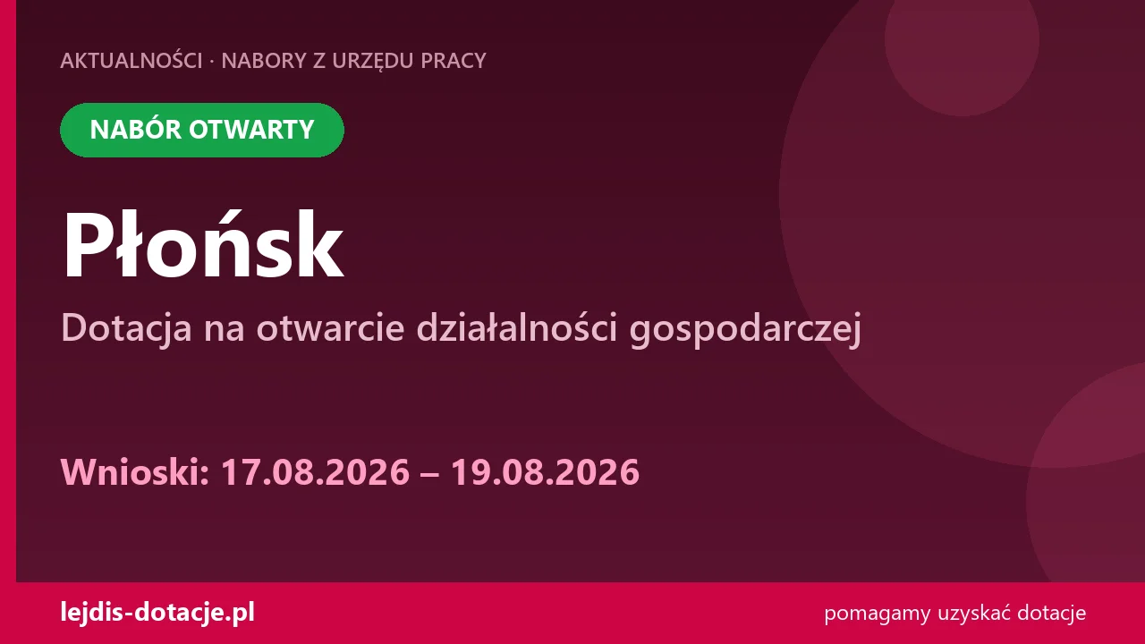 PUP Płońsk przyjmuje wnioski — dotacja na otwarcie działalności gospodarczej (17 sierpnia 2026)