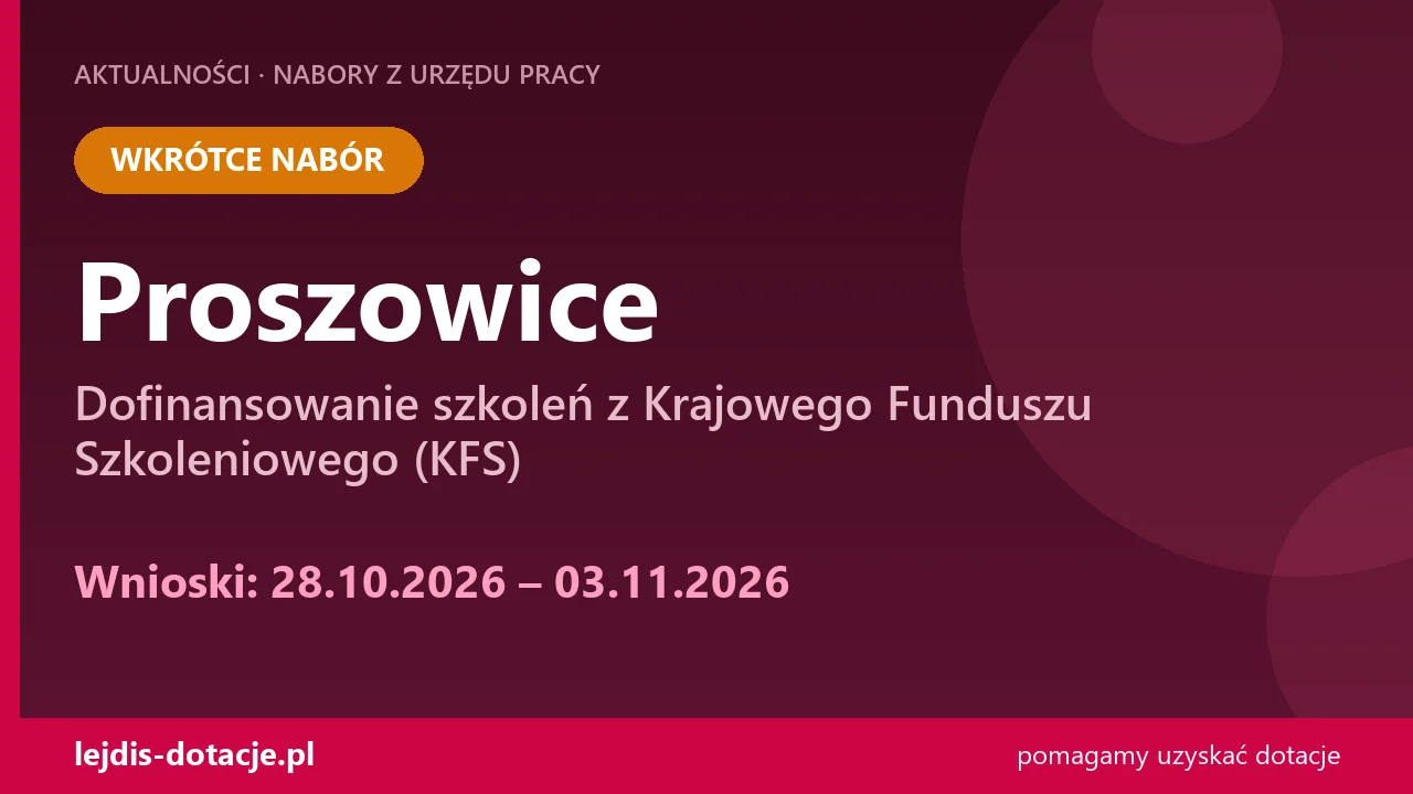 PUP Proszowice ogłasza nabór — dofinansowanie szkoleń z Krajowego Funduszu Szkoleniowego ( (28 października 2026)