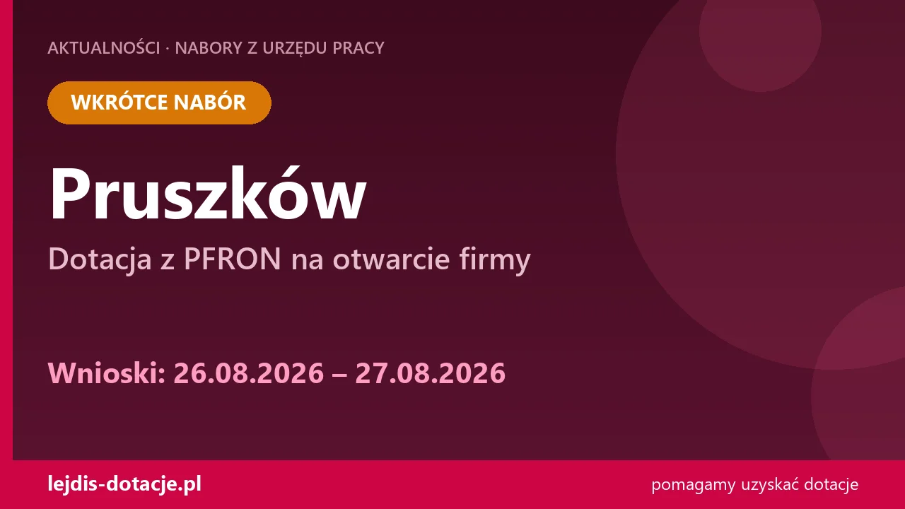 PUP Pruszków ogłasza nabór — dotacja z PFRON na otwarcie firmy (26 sierpnia 2026)