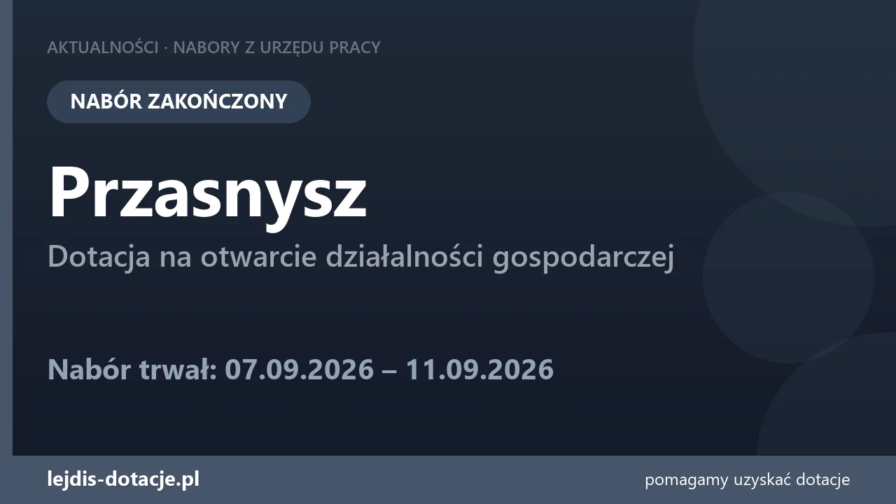 PUP Przasnysz zakończył nabór — dotacja na otwarcie działalności gospodarczej (11 września 2026)