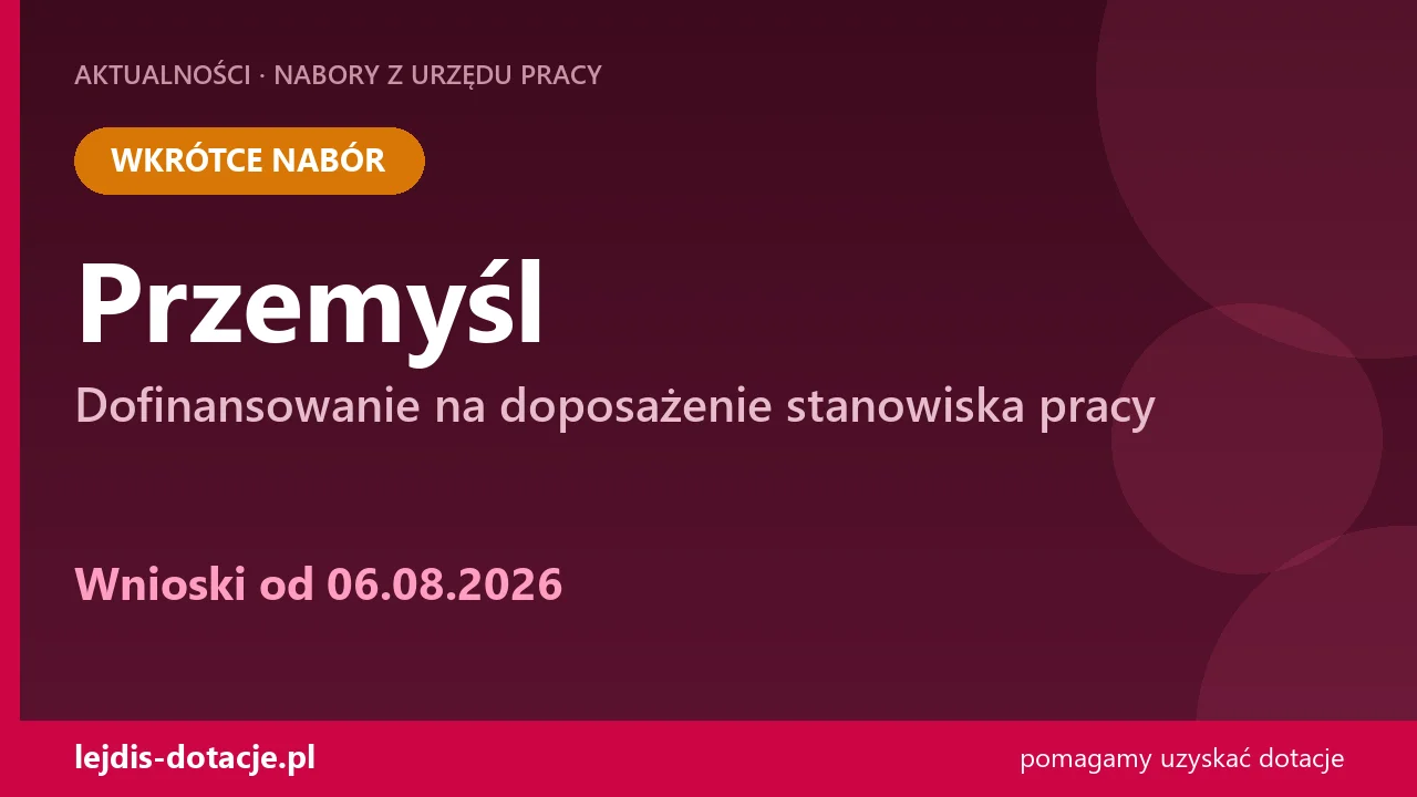 PUP Przemyśl ogłasza nabór — dofinansowanie na doposażenie stanowiska pracy (6 sierpnia 2026)