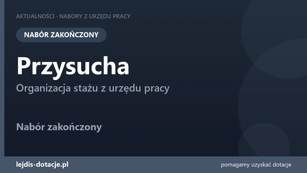 PUP Przysucha zakończył nabór — organizacja stażu z urzędu pracy (28 sierpnia 2026)