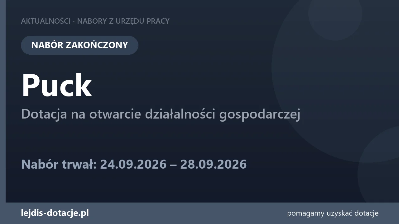 PUP Puck zakończył nabór — dotacja na otwarcie działalności gospodarczej (28 września 2026)