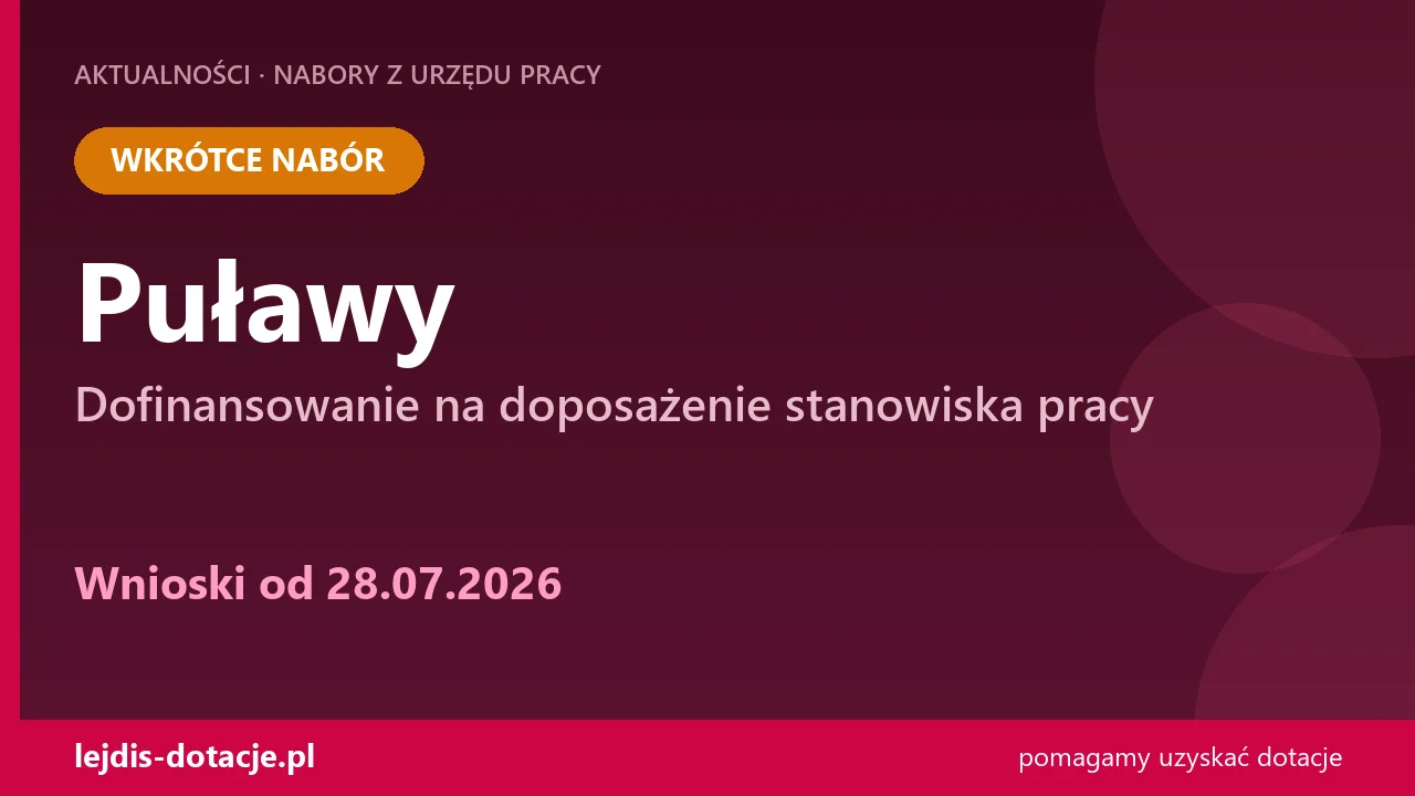 PUP Puławy ogłasza nabór — dofinansowanie na doposażenie stanowiska pracy (28 lipca 2026)