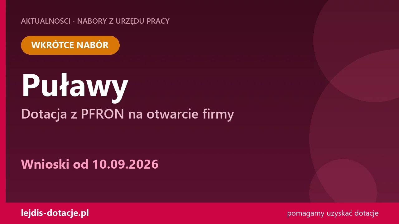 PUP Puławy ogłasza nabór — dotacja z PFRON na otwarcie firmy (10 września 2026)