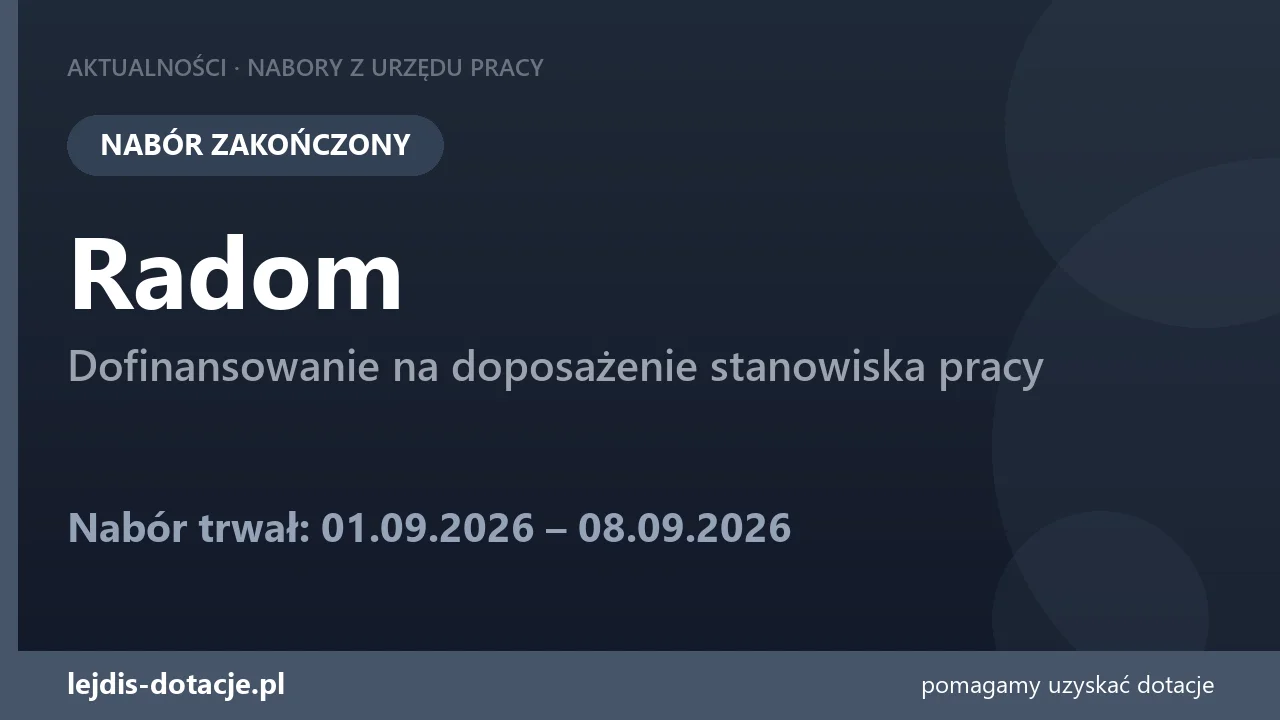 PUP Radom zakończył nabór — dofinansowanie na doposażenie stanowiska pracy (8 września 2026)