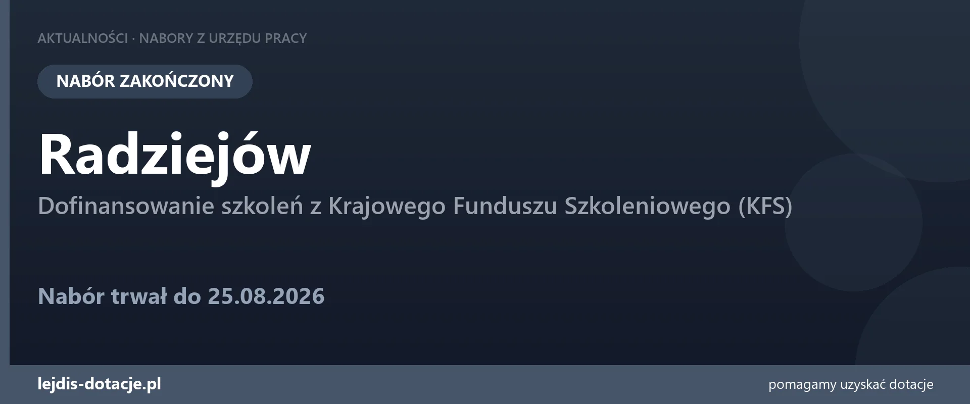 PUP Radziejów zakończył nabór — dofinansowanie szkoleń z Krajowego Funduszu Szkoleniowego  (25 sierpnia 2026)