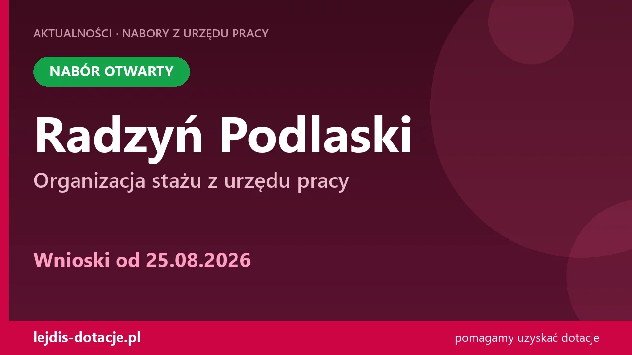 PUP Radzyń Podlaski przyjmuje wnioski — organizacja stażu z urzędu pracy (25 sierpnia 2026)