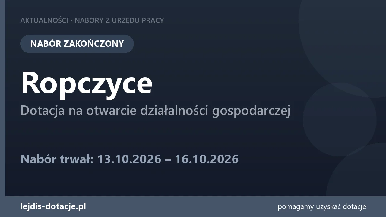 PUP Ropczyce zakończył nabór — dotacja na otwarcie działalności gospodarczej (16 października 2026)
