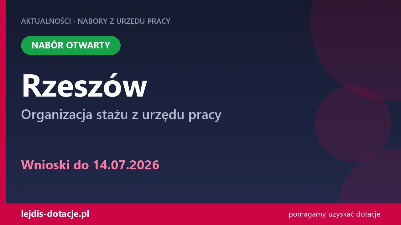 PUP Rzeszów przyjmuje wnioski — organizacja stażu z urzędu pracy (14 lipca 2026)
