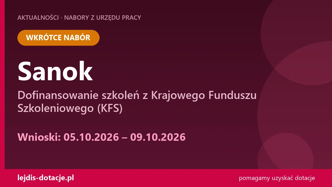PUP Sanok ogłasza nabór — dofinansowanie szkoleń z Krajowego Funduszu Szkoleniowego (KFS) (5 października 2026)