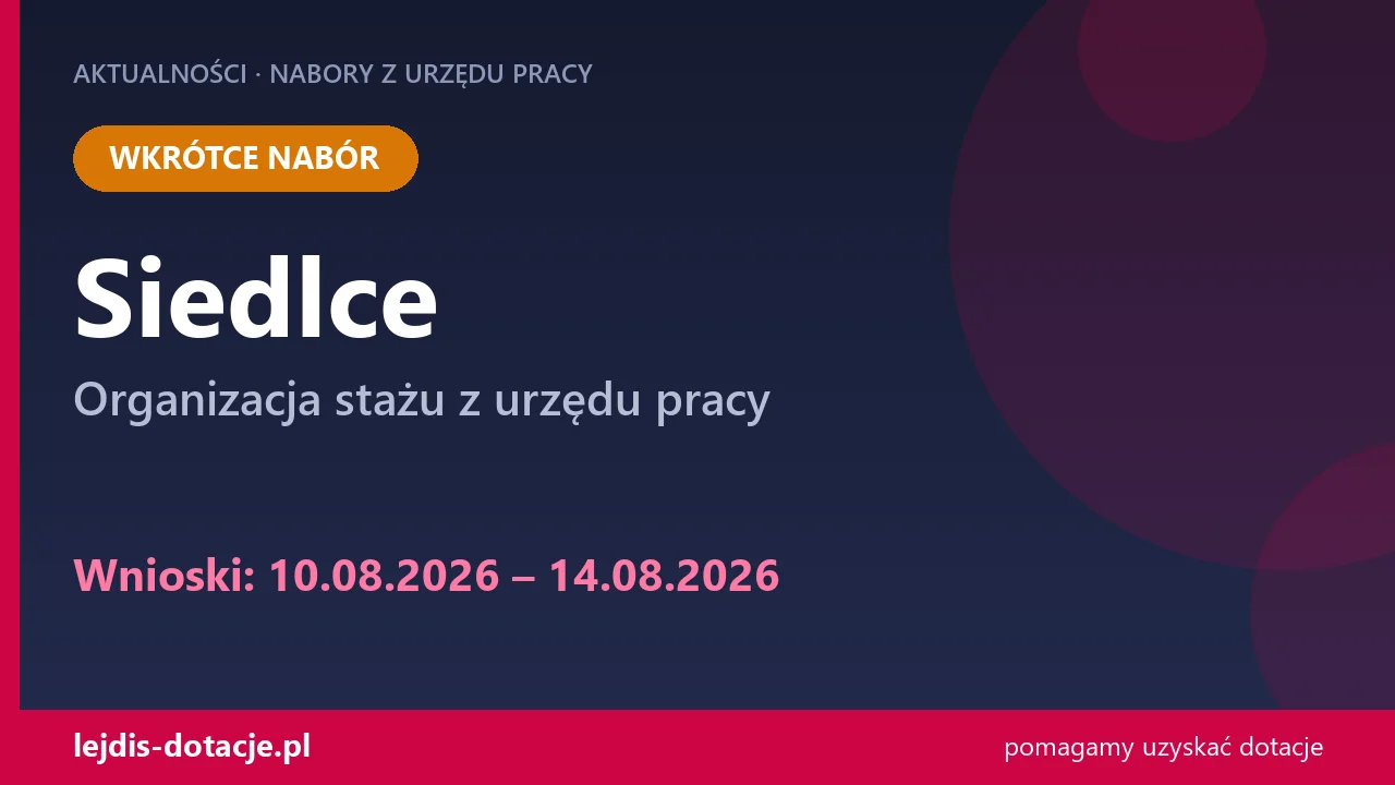 PUP Siedlce ogłasza nabór — organizacja stażu z urzędu pracy (10 sierpnia 2026)