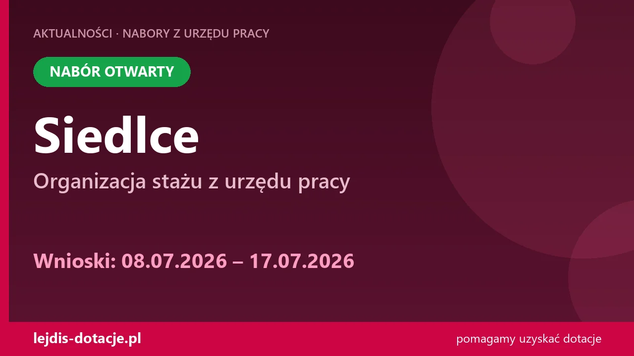 PUP Siedlce przyjmuje wnioski — organizacja stażu z urzędu pracy (8 lipca 2026)