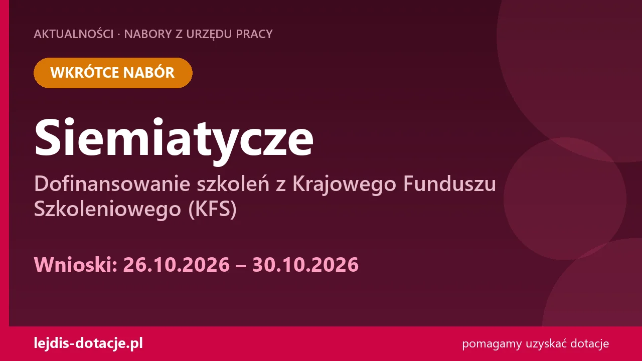 PUP Siemiatycze ogłasza nabór — dofinansowanie szkoleń z Krajowego Funduszu Szkoleniowego  (26 października 2026)