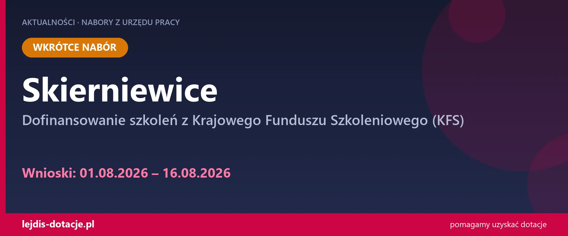 PUP Skierniewice ogłasza nabór — dofinansowanie szkoleń z Krajowego Funduszu Szkoleniowego (1 sierpnia 2026)