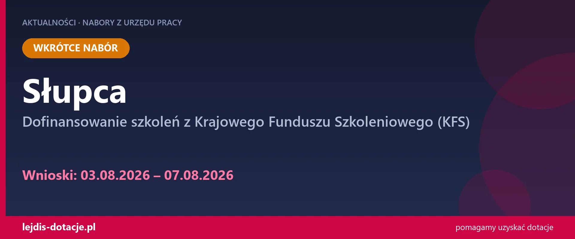 PUP Słupca ogłasza nabór — dofinansowanie szkoleń z Krajowego Funduszu Szkoleniowego (KFS) (3 sierpnia 2026)