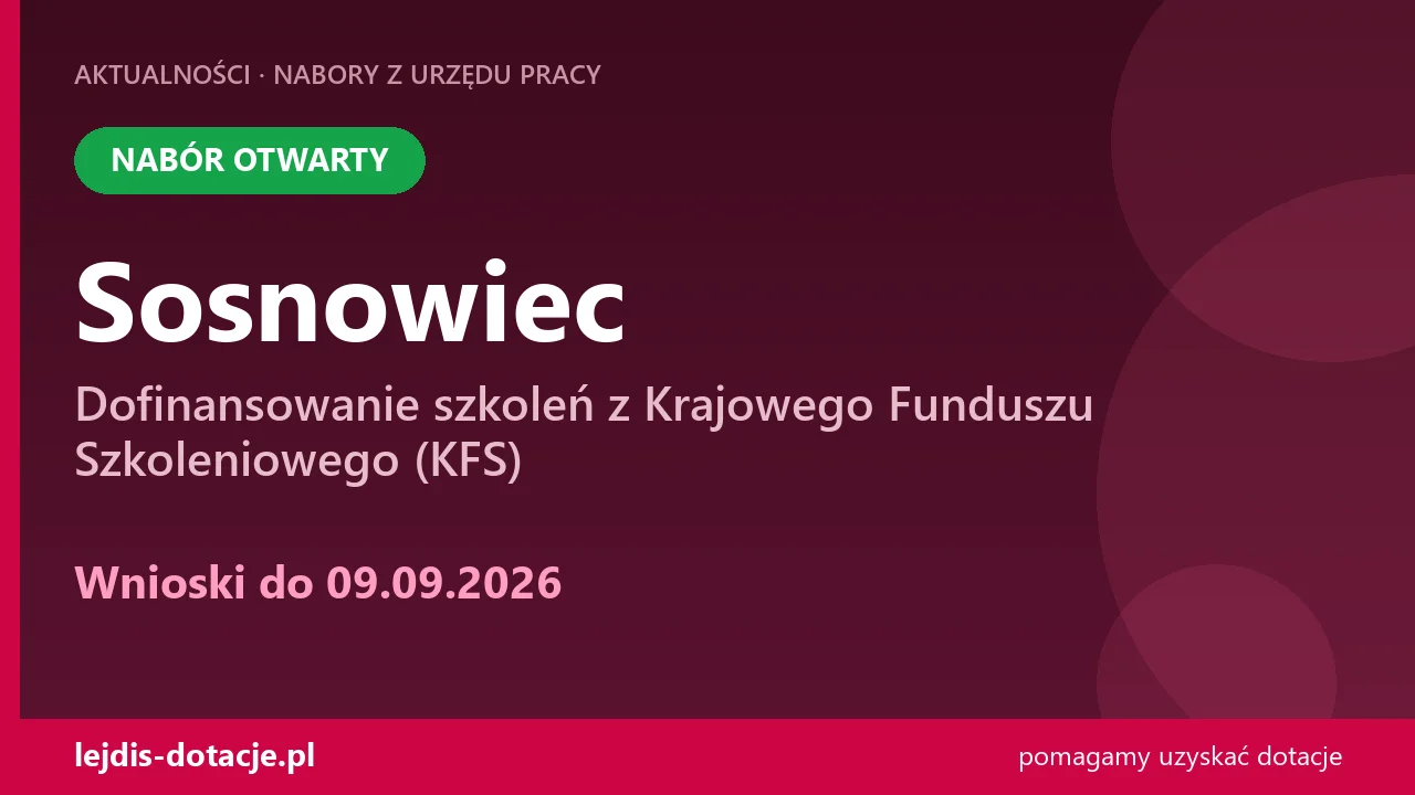 PUP Sosnowiec przyjmuje wnioski — dofinansowanie szkoleń z Krajowego Funduszu Szkolenioweg (9 września 2026)