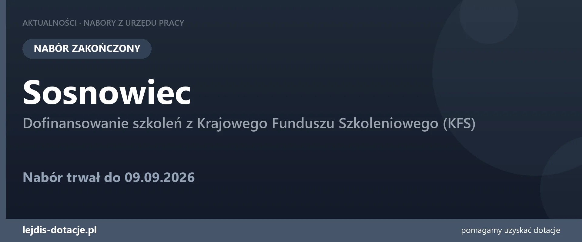 PUP Sosnowiec zakończył nabór — dofinansowanie szkoleń z Krajowego Funduszu Szkoleniowego  (9 września 2026)