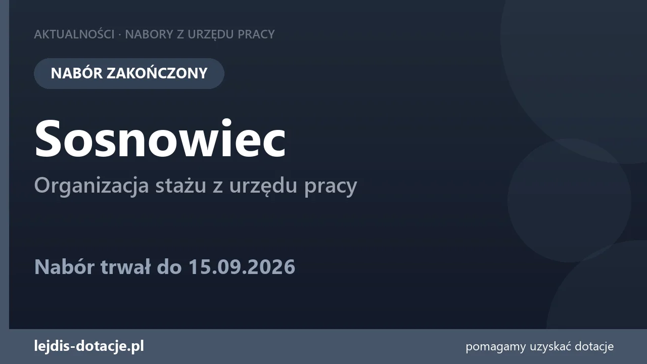 PUP Sosnowiec zakończył nabór — organizacja stażu z urzędu pracy (15 września 2026)