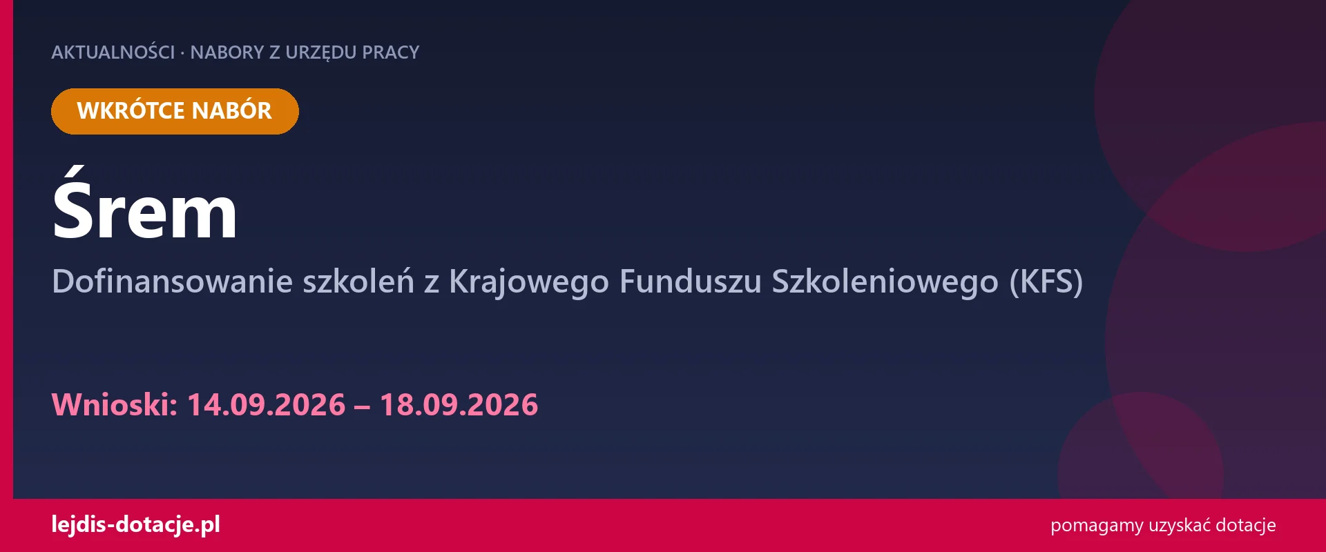 PUP Śrem ogłasza nabór — dofinansowanie szkoleń z Krajowego Funduszu Szkoleniowego (KFS) (14 września 2026)