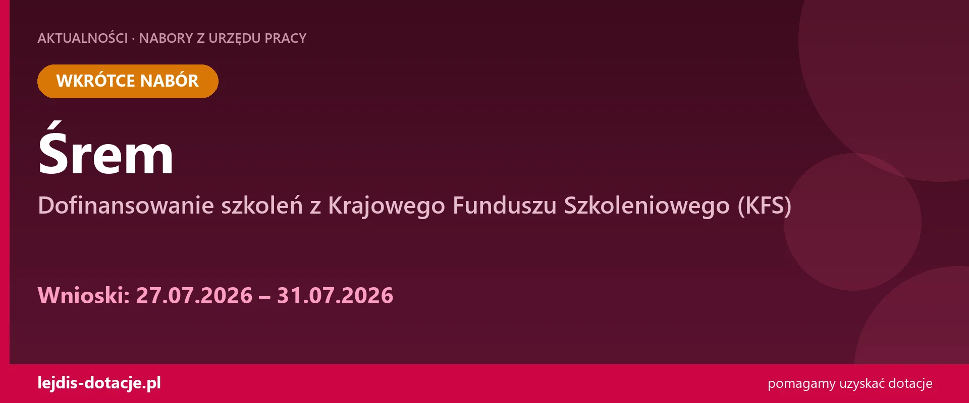 PUP Śrem ogłasza nabór — dofinansowanie szkoleń z Krajowego Funduszu Szkoleniowego (KFS) (27 lipca 2026)