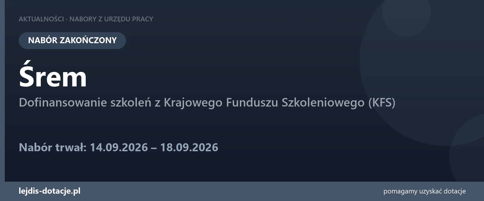 PUP Śrem zakończył nabór — dofinansowanie szkoleń z Krajowego Funduszu Szkoleniowego (KFS) (18 września 2026)