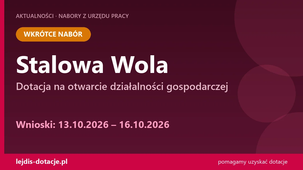 PUP Stalowa Wola ogłasza nabór — dotacja na otwarcie działalności gospodarczej (13 października 2026)