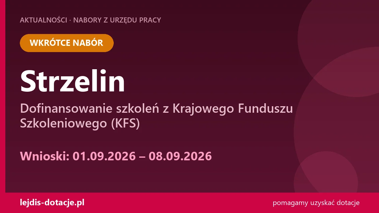 PUP Strzelin ogłasza nabór — dofinansowanie szkoleń z Krajowego Funduszu Szkoleniowego (KF (1 września 2026)