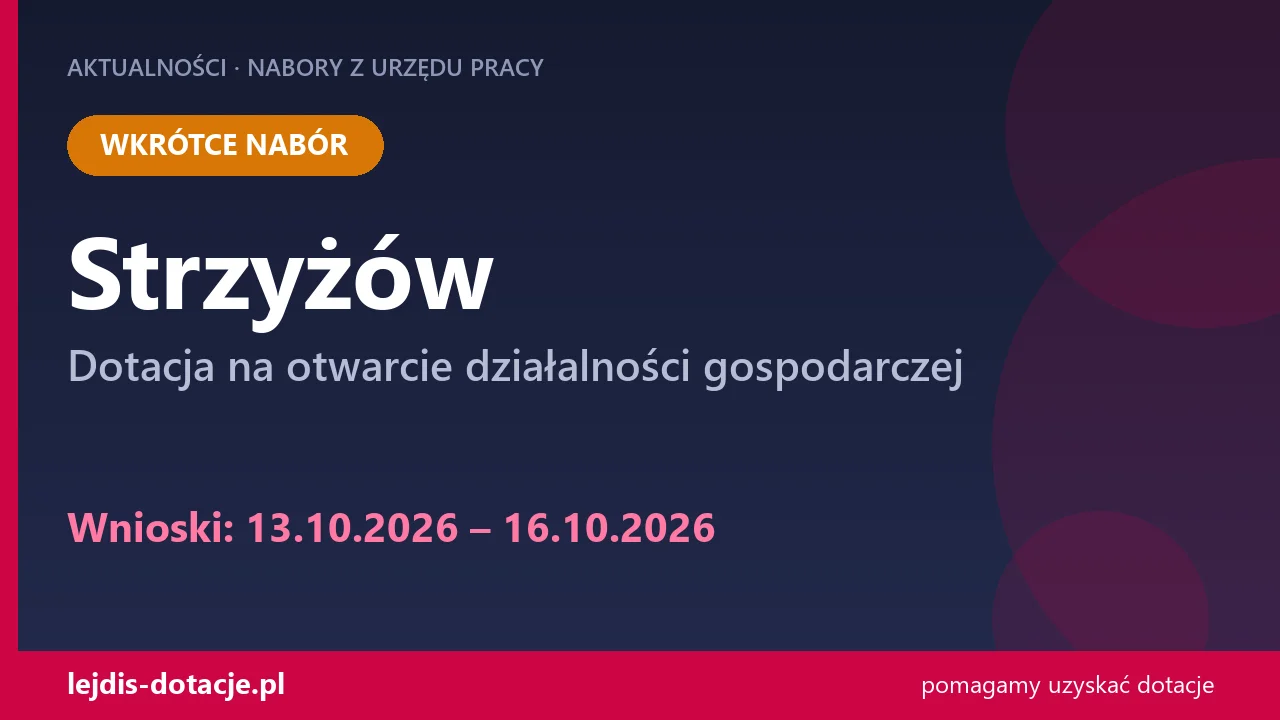 PUP Strzyżów ogłasza nabór — dotacja na otwarcie działalności gospodarczej (13 października 2026)