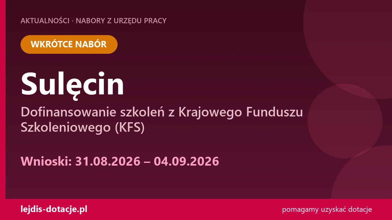 PUP Sulęcin ogłasza nabór — dofinansowanie szkoleń z Krajowego Funduszu Szkoleniowego (KFS (31 sierpnia 2026)