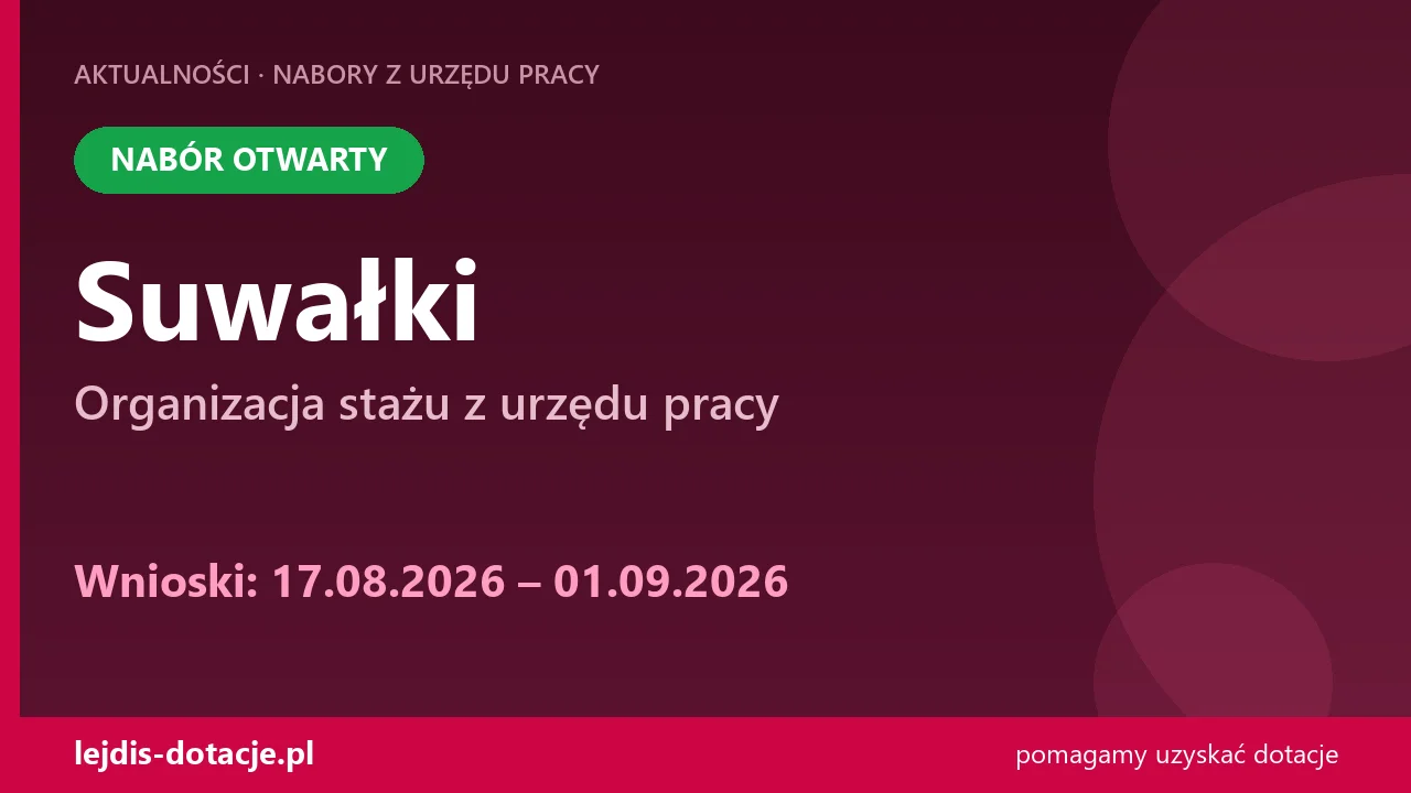 PUP Suwałki przyjmuje wnioski — organizacja stażu z urzędu pracy (17 sierpnia 2026)