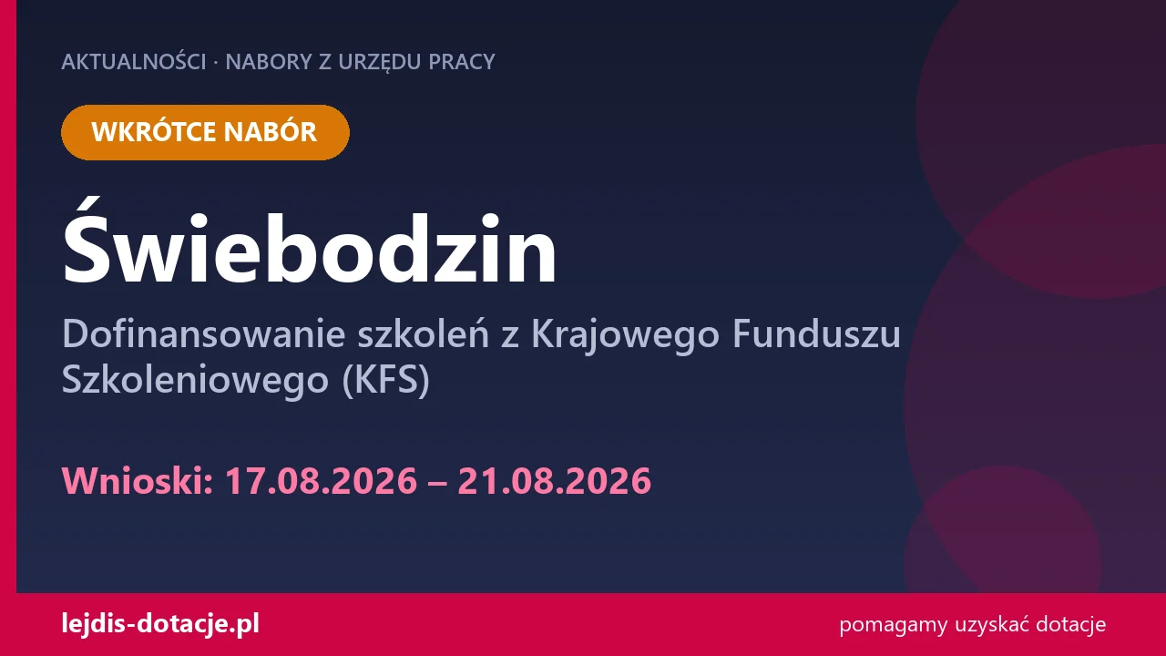PUP Świebodzin ogłasza nabór — dofinansowanie szkoleń z Krajowego Funduszu Szkoleniowego ( (17 sierpnia 2026)