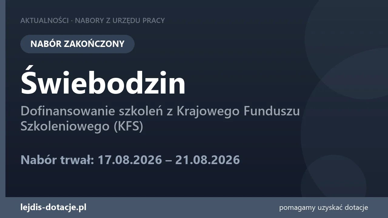 PUP Świebodzin zakończył nabór — dofinansowanie szkoleń z Krajowego Funduszu Szkoleniowego (21 sierpnia 2026)