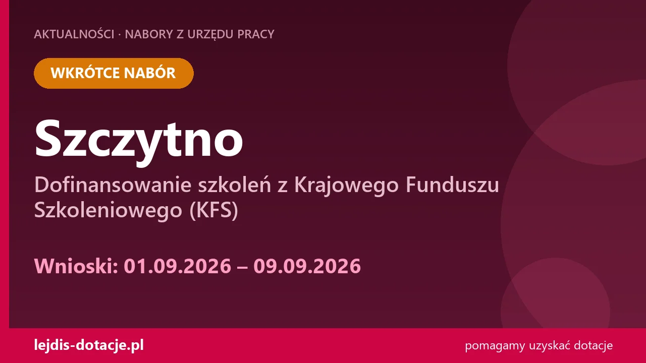PUP Szczytno ogłasza nabór — dofinansowanie szkoleń z Krajowego Funduszu Szkoleniowego (KF (1 września 2026)
