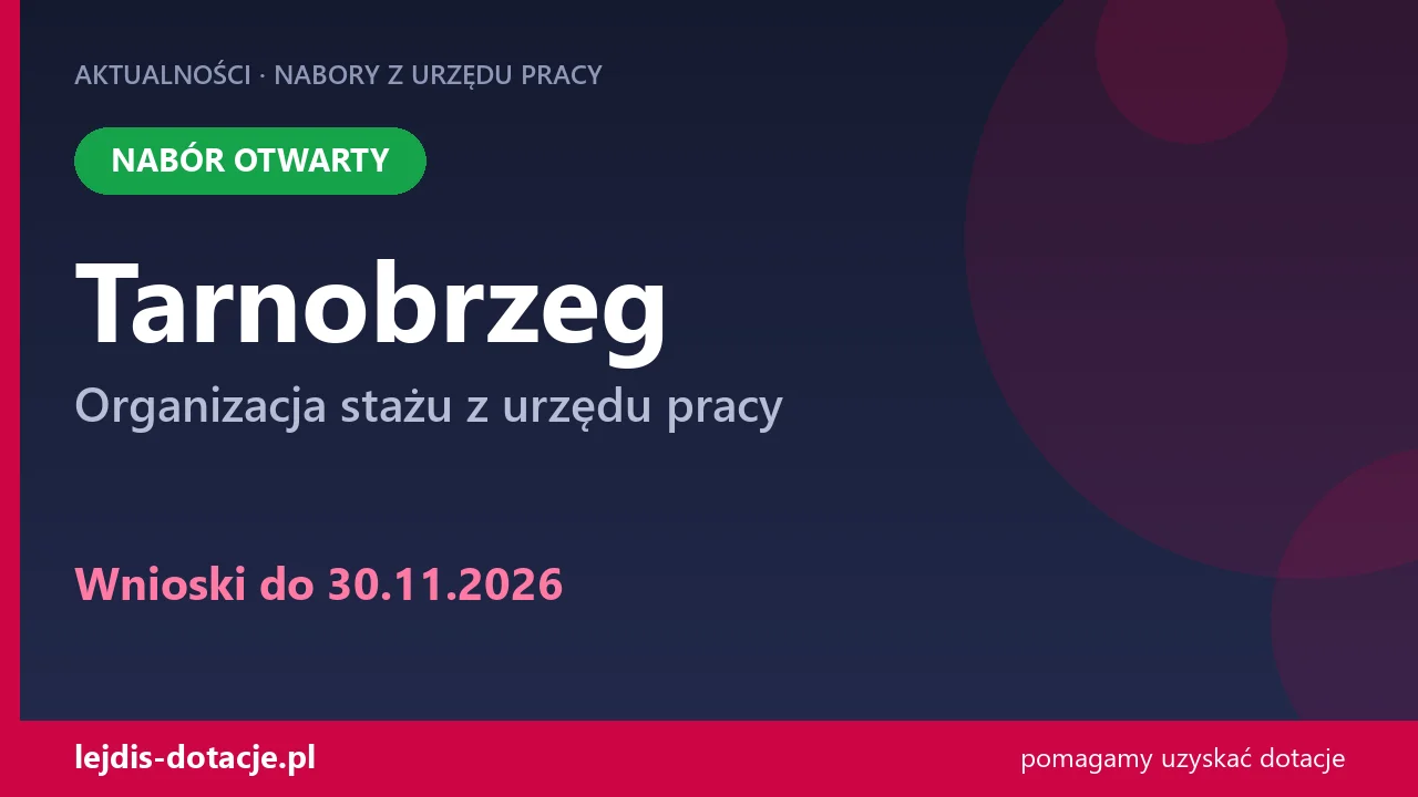 PUP Tarnobrzeg przyjmuje wnioski — organizacja stażu z urzędu pracy (30 listopada 2026)